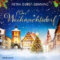 Das Weihnachtsdorf - Petra Durst-Benning