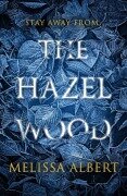 Cover-Bild zum Titel 'The Hazel Wood' von 'Melissa Albert'