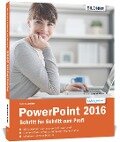 PowerPoint 2016 - Schritt für Schritt zum Profi - Inge Baumeister