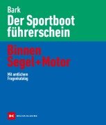 Cover-Bild zum Titel 'Der Sportbootführerschein Binnen Segel und Motor' von 'Axel Bark'
