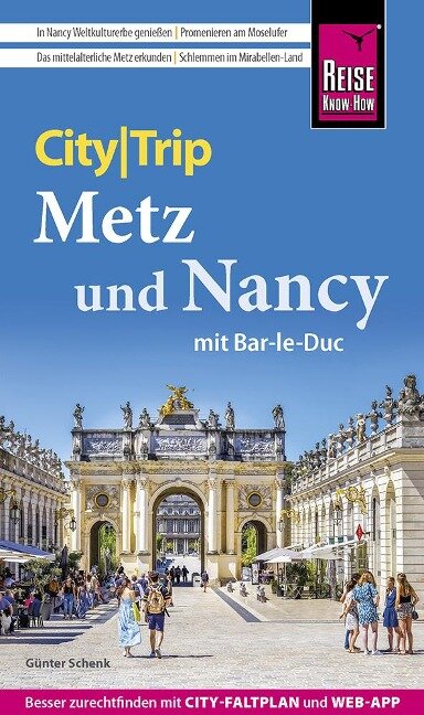 Reise Know-How CityTrip Metz und Nancy mit Bar-Le-Duc - Günter Schenk