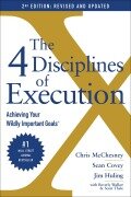 Cover-Bild zum Titel 'The 4 Disciplines of Execution' von 'Chris McChesney, Sean Covey, Jim Huling, Scott Thele, Beverly Walker'