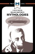 An Analysis of Roland Barthes's Mythologies - John Gomez