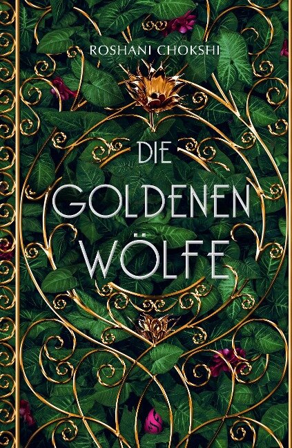 Die goldenen Wölfe (Bd. 1) - Roshani Chokshi