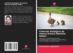 Controlo biológico da mosca branca Bemisia tabaci - Ramazeame Loganathan