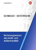 Rechnungswesen des Groß- und Außenhandels. Schülerband - Manfred Deitermann, Björn Flader, Wolf-Dieter Rückwart, Susanne Stobbe