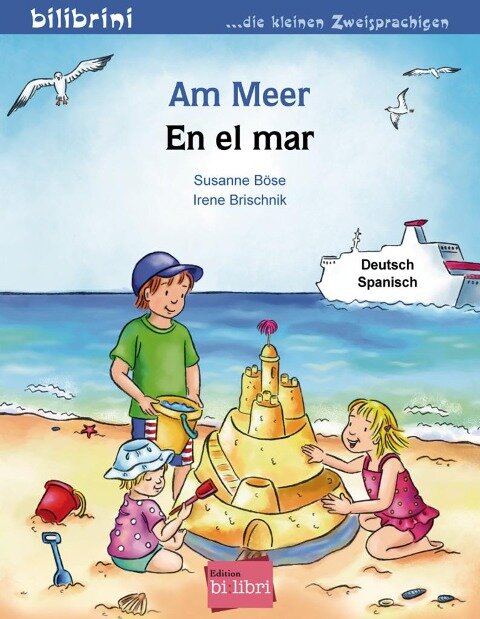 Am Meer. Kinderbuch Deutsch-Spanisch - Susanne Böse, Irene Brischnik