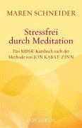 Stressfrei durch Meditation - Maren Schneider