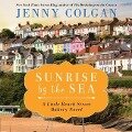 Sunrise by the Sea Lib/E: A Little Beach Bakery Novel - Jenny Colgan