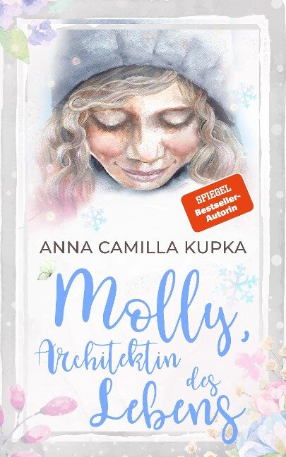 Molly, Architektin des Lebens - Anna Camilla Kupka