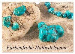 Farbenfrohe Halbedelsteine (Wandkalender 2025 DIN A4 quer), CALVENDO Monatskalender - Kerstin Waurick