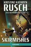 Cover-Bild zum Titel 'Skirmishes' von 'Kristine Kathryn Rusch'