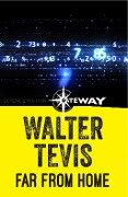 Far From Home - Walter Tevis
