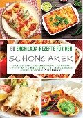 50 Enchilada-Rezepte für den Schongarer - Mattis Lundqvist