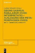 Georg Sabinus: Fabularum Ovidii interpretatio - Auslegung der Metamorphosen Ovids - 