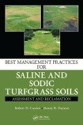 Best Management Practices for Saline and Sodic Turfgrass Soils - Robert N Carrow, Ronny R Duncan