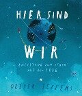 Cover-Bild zum Titel 'Hier sind wir' von 'Oliver Jeffers'