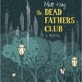 The Dead Fathers Club Lib/E - Matt Haig