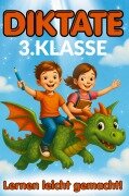 Lernen leicht gemacht - Diktate 3.Klasse - S & L Creative Collection