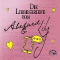 Cover-Bild zum Titel 'Die Liebesbriefe von Abelard und Lily' von 'Laura Creedle'