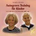 Autogenes Training für Kinder. CD - Marita Hennig