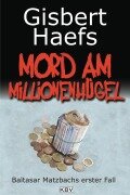 Cover-Bild zum Titel 'Mord am Millionenhügel' von 'Gisbert Haefs'