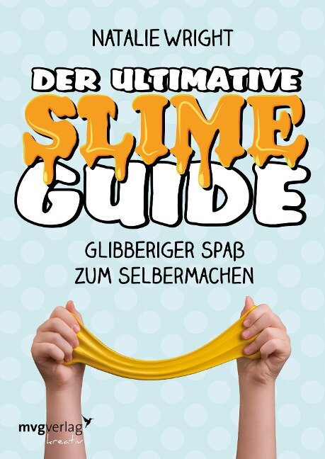 Der ultimative Slime-Guide - Natalie Wright