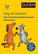 Cover-Bild zum Titel 'Sag es besser! Das Grundschulwörterbuch Synonyme' von 'Ulrike Holzwarth-Raether'