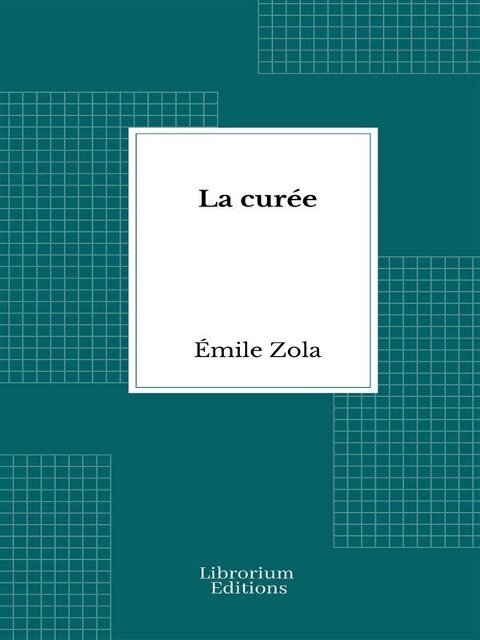 La curée - Émile Zola