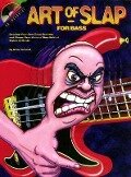 Art of the Slap for Bass: Develop Your Own Bass Grooves and Chops Over Various Slap-Related Styles of Music [With CD (Audio)] - Brian Emmel