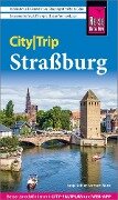 Reise Know-How CityTrip Straßburg - Tanja Köhler, Norbert Wank