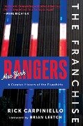The Franchise: New York Rangers - Rick Carpiniello