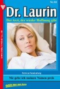 Dr. Laurin 10 - Arztroman - Patricia Vandenberg