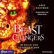 Cover-Bild zum Titel 'Beast Changers. Im Reich der Feuerdrachen [Band 2 (Ungekürzt)]' von 'Amie Kaufman'