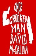 Once a Crooked Man - David Mccallum