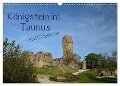 Königstein im Taunus und Umgebung (Wandkalender 2024 DIN A3 quer), CALVENDO Monatskalender - Ilona Stark-Hahn