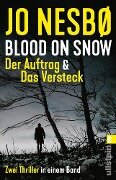 Blood on Snow. Der Auftrag & Das Versteck - Jo Nesbø