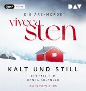 Kalt und still. Der erste Fall für Hanna Ahlander - Viveca Sten