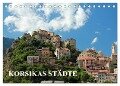 Korsikas Städte (Tischkalender 2024 DIN A5 quer), CALVENDO Monatskalender - Christine Hutterer
