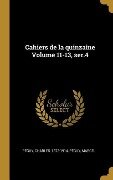 Cahiers de la quinzaine Volume 11-13, ser.4 - Charles Péguy, Péguy Marcel