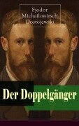 Cover-Bild zum Titel 'Der Doppelgänger' von 'Fjodor Michailowitsch Dostojewski'