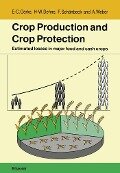 Crop Production and Crop Protection - E. -C. Oerke, H. -W. Dehne, F. Schönbeck, A. Weber