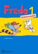 Cover-Bild zum Titel 'Fredo 1. Jahrgangsstufe Mathematik. Schülerbuch. Ausgabe Bayern' von 'Mechtilde Balins, Rita Dürr, Nicole Franzen-Stephan, Petra Gerstner, Ute Plötzer'