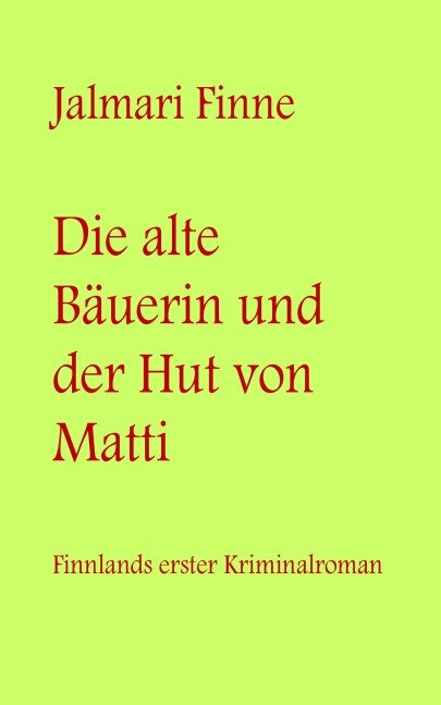 Die alte Bäuerin und der Hut von Matti - Jalmari Finne