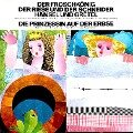 Der Froschkönig / Der Riese und der Schneider / Hänsel und Gretel / Die Prinzessin auf der Erbse - Hans Christian Andersen, Gebrüder Grimm