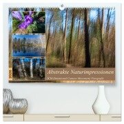 Abstrakte Naturerlebnisse - ICM (Intentional Camera Movement) Fotografie (hochwertiger Premium Wandkalender 2026 DIN A2 quer), Kunstdruck in Hochglanz - Ursula Di Chito