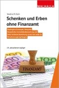 Schenken und Erben ohne Finanzamt - Irmelind R. Koch