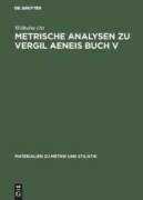 Cover-Bild zum Titel 'Metrische Analysen zu Vergil Aeneis Buch V' von 'Wilhelm Ott'