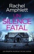 Cover-Bild zum Titel 'Un silence fatal' von 'Rachel Amphlett'