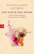 Das Glück der Musik - Hanns-Josef Ortheil
